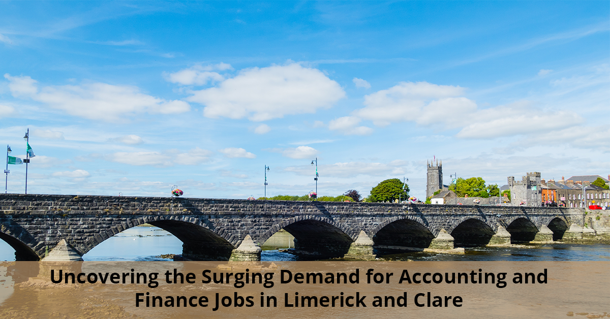 Uncovering the Surging Demand for Accounting and Finance Jobs in Limerick and Clare